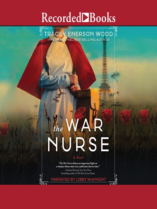 Title details for The War Nurse by Tracey Enerson Wood - Available